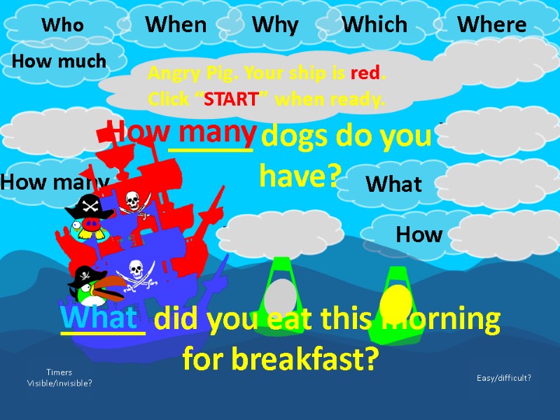 _____ dogs do you have? 1-5s 5-10s 10-20s 5-10s 10-20s 1-5s Angry Pig. Your _____ dogs do you have? 1-5s 5-10s 10-20s 5-10s 10-20s 1-5s Angry Pig. Your